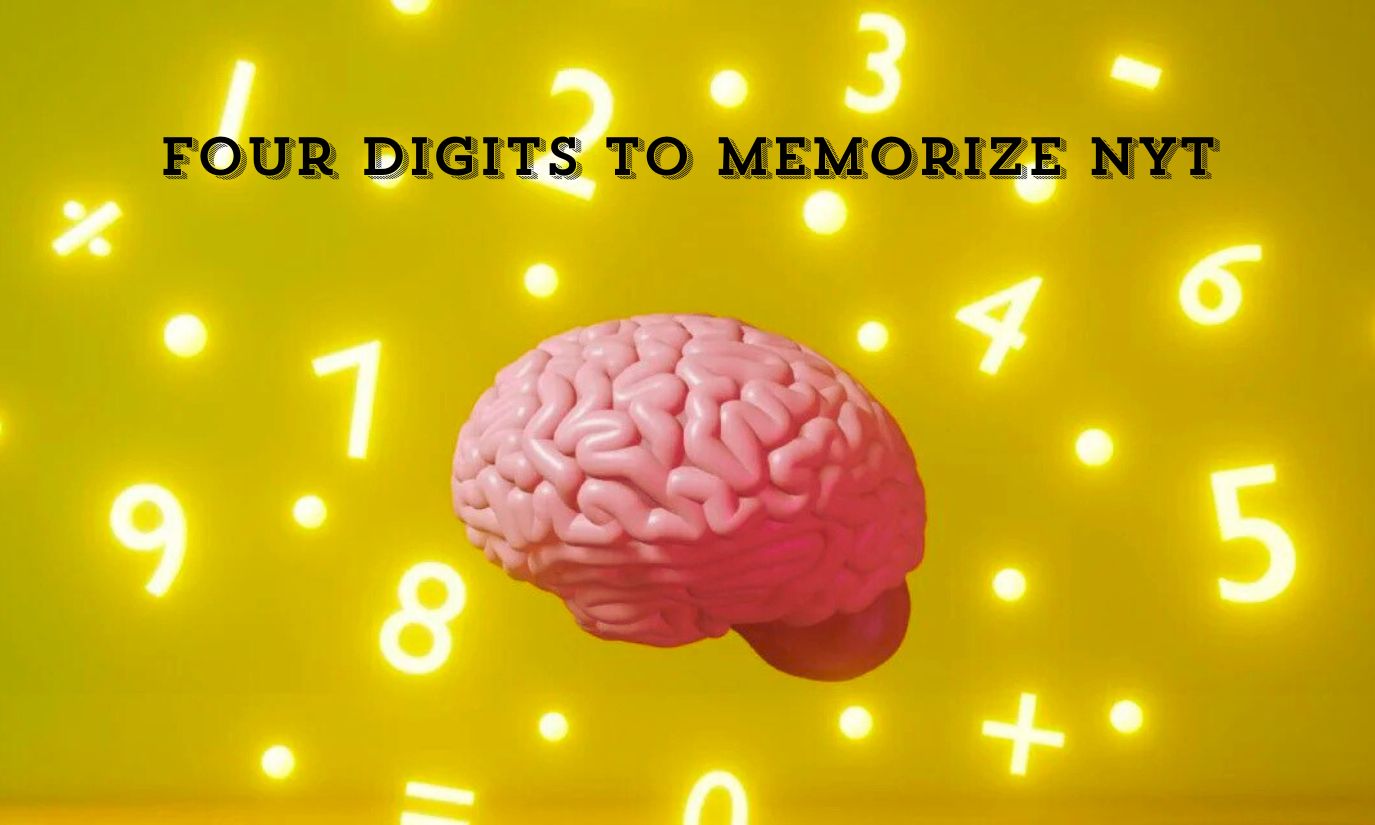 Four Digits To Memorize NYT